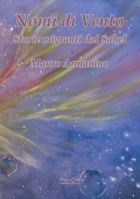 Immagine copertina libro Nomi di vento. Storie migranti dal Sahel