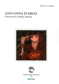 Immagine copertina libro Giovanna d'Arco. Guerriera, eretica, donna. Con Segnalibro
