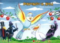 Immagine copertina libro Benvenuto al Nord. Ediz. illustrata