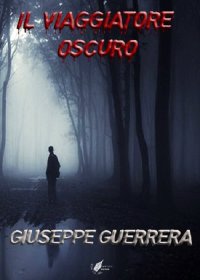 Immagine copertina libro Il viaggiatore oscuro
