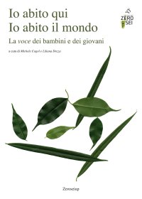 Immagine copertina libro Io abito qui. Io abito il mondo. La voce dei bambini e dei giovani