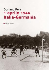 Immagine copertina libro 1 aprile 1944 Italia-Germania