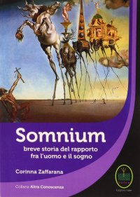 Immagine copertina libro Somnium. Breve storia del rapporto fra l'uomo e il sogno