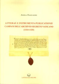 Immagine copertina libro Litterae e Instrumenta publicationis campani dell'Archivio Segreto Vaticano (1324-1325)