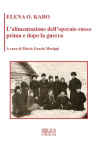 Immagine copertina libro L'alimentazione dell'operaio russo prima e dopo la guerra