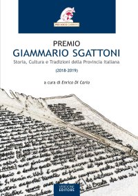 Immagine copertina libro Premio Giammario Sgattoni. Storia, cultura e tradizioni della provincia italiana (2018-2019)