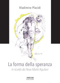 Immagine copertina libro La forma della speranza. In ricordo dei nove martiri aquilani