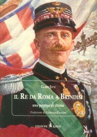 Immagine copertina libro Il re da Roma a Brindisi. Una pagina di storia
