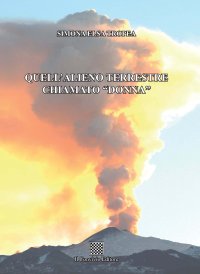 Immagine copertina libro Quell'alieno terrestre chiamato «donna»