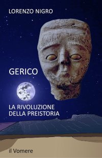 Immagine copertina libro Gerico. La rivoluzione della preistoria