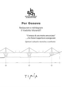 Immagine copertina libro Per Genova. Restaurare e reintegrare il Viadotto Morandi?
