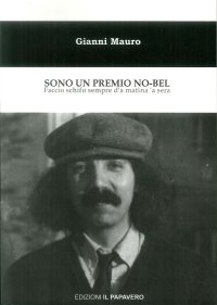 Immagine copertina libro Sono un premio No-bel. Faccio schifo sempre d'a matina 'a sera