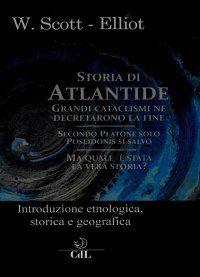 Immagine copertina libro Storia di Atlantide. Introduzione etnologica, storica e geografica
