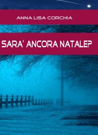 Immagine copertina libro Sarà ancora Natale?