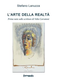 Immagine copertina libro L'arte della realtà. Prime note sulle scritture di Velio Carratoni