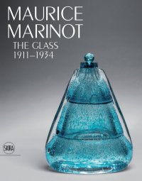 Immagine copertina libro Maurice Marinot. The Glass 1911-1934