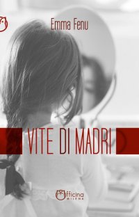Immagine copertina libro Vite di madri. Storie di ordinaria anormalità