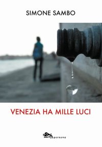 Immagine copertina libro Venezia ha mille luci