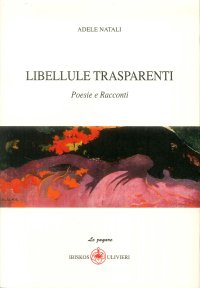 Immagine copertina libro Libellule trasparenti. Poesie e racconti