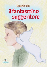 Immagine copertina libro Il fantasmino suggeritore