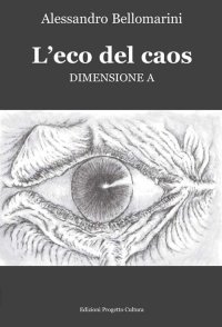 Immagine copertina libro L'eco del caos. Dimensione A