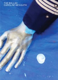 Immagine copertina libro Caroline Mesquita. The ballad. Ediz. inglese e francese