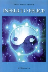Immagine copertina libro Infelici o felici?