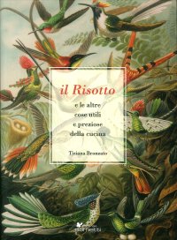 Immagine copertina libro Il risotto e le altre cose utili e preziose della cucina
