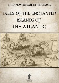 Immagine copertina libro Tales of the enchanted islands of the Atlantic