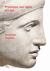 Immagine copertina libro Prometeo non abita più qui