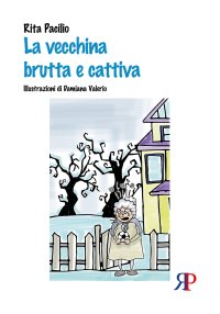 Immagine copertina libro La vecchina brutta e cattiva
