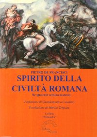 Immagine copertina libro Spirito della civiltà romana. Ne ignorent semina matrem