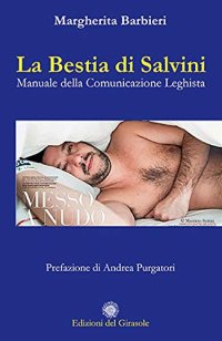 Immagine copertina libro La bestia di Salvini. Manuale della comunicazione leghista