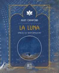 Immagine copertina libro La luna. Simbolo di trasformazione