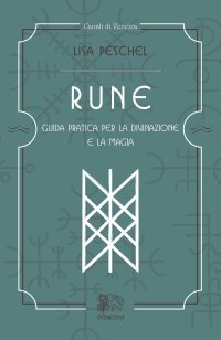 Immagine copertina libro Rune. Guida pratica per la divinazione e la magia