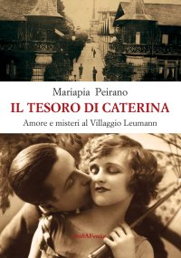 Immagine copertina libro Il tesoro di Caterina. Amore e misteri al villaggio Leumann
