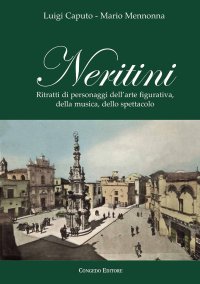 Immagine copertina libro Neritini. Ritratti di personaggi dell’arte figurativa, della musica, dello spettacolo
