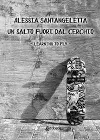 Immagine copertina libro Un salto fuori dal cerchio. Learning to fly