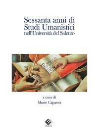 Immagine copertina libro Sessanta anni di studi umanistici nell'Università del Salento