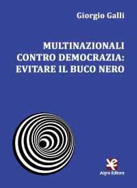 Immagine copertina libro Multinazionali contro democrazia: evitare il buco nero