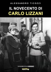 Immagine copertina libro Il Novecento di Carlo Lizzani. Nuova ediz.