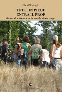 Immagine copertina libro Tutti in piedi! Entra il prof