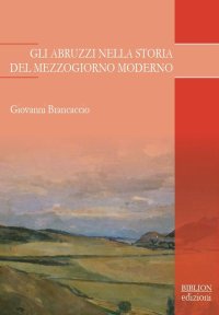 Immagine copertina libro Gli Abruzzi nella storia del Mezzogiorno moderno