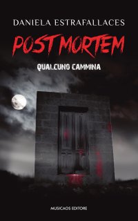 Immagine copertina libro Post mortem. Qualcuno cammina