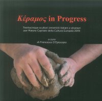 Immagine copertina libro Kèramos in progress. Trentacinque scultori ceramisti italiani e stranieri per Matera Capitale della Cultura Europea 2019. Catalogo della mostra (San Severino Lucano, 5 ottobre-31 dicembre 2019). Ediz. illustrata