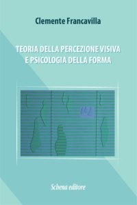 Immagine copertina libro Teoria della percezione visiva e psicologia della forma