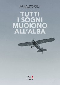Immagine copertina libro Tutti i sogni muoiono all'alba
