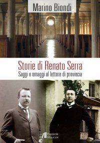 Immagine copertina libro Storie di Renato Serra. Saggi e omaggi al lettore di provincia