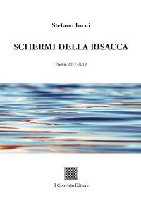 Immagine copertina libro Schermi della risacca (Poesie 2017-2019)