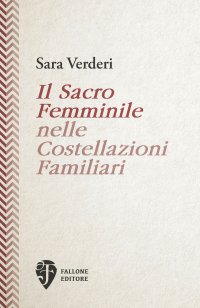 Immagine copertina libro Il sacro femminile nelle costellazioni familiari